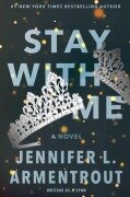 Cover-Bild zum Titel 'Stay with Me' von 'J. Lynn, Jennifer L Armentrout, J. Lynn'