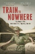 Train to Nowhere - Anita Leslie