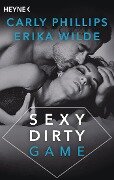 Sexy Dirty Game - Carly Phillips, Erika Wilde