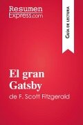 El gran Gatsby de F. Scott Fitzgerald (Guía de lectura) - Resumenexpress