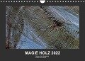 MAGIE HOLZ 2022 (Wandkalender 2022 DIN A4 quer) - Nikolaus Stolterfoht