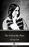 Cover-Bild zum Titel 'The Mill on the Floss by George Eliot - Delphi Classics (Illustrated)' von 'George Eliot'