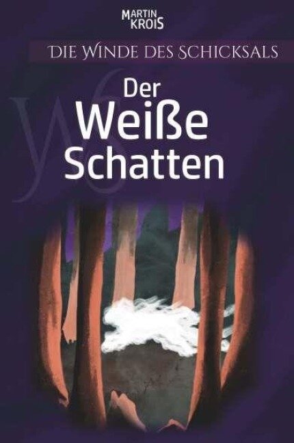 Die Winde des Schicksals - Der Weiße Schatten - Martin Krois