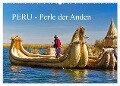 Peru - Perle der Anden (Wandkalender 2024 DIN A2 quer), CALVENDO Monatskalender - Harry Müller