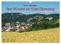 Nahe-Romantik: Bad Münster am Stein-Ebernburg (Wandkalender 2024 DIN A3 quer), CALVENDO Monatskalender - Erhard Hess
