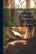 Two-Book Course in English - Mary Frances Hyde