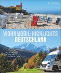 Wohnmobil-Highlights Deutschland - Thomas Kliem