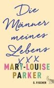 Cover-Bild zum Titel 'Die Männer meines Lebens' von 'Mary-Louise Parker'