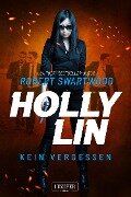 KEIN VERGESSEN (Holly Lin 3) - Robert Swartwood