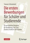 Cover-Bild zum Titel 'Die ersten Bewerbungen für Schüler und Studierende' von 'Tamara Schrammel'
