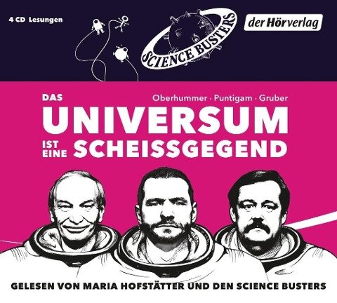 Das Universum ist eine Scheißgegend - Martin Puntigam, Werner Gruber, Heinz Oberhummer