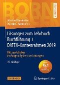 Lösungen zum Lehrbuch Buchführung 1 DATEV-Kontenrahmen 2019 - Manfred Bornhofen, Martin C. Bornhofen