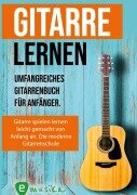 Gitarre lernen für Anfänger und Wiedereinsteiger - Sebastian Schulz, Jonah Schmidt