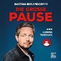 Die grosse Pause - Bastian Bielendorfer