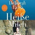 Heiße Milch - Deborah Levy