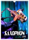 Saxophon live (Wandkalender 2024 DIN A4 hoch), CALVENDO Monatskalender - Renate Bleicher