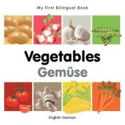 Cover-Bild zum Titel 'My First Bilingual Book-Vegetables (English-German)' von 'Milet Publishing'