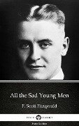 All the Sad Young Men by F. Scott Fitzgerald - Delphi Classics (Illustrated) - F. Scott Fitzgerald