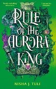 Cover-Bild zum Titel 'Rule of the Aurora King' von 'Nisha J. Tuli'