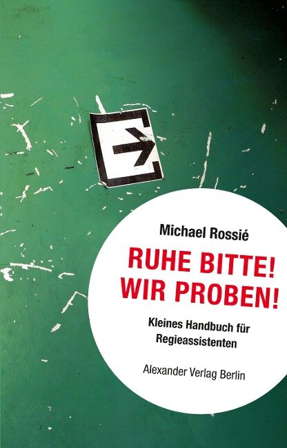 Ruhe Bitte! Wir proben! - Michael Rossié