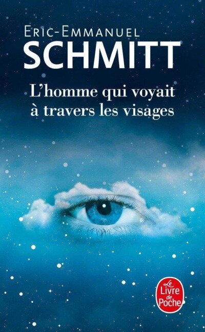 L'homme qui voyait  a travers les visages - Eric-Emmanuel Schmitt