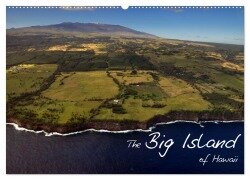 The Big Island of Hawaii (Wandkalender 2025 DIN A2 quer), CALVENDO Monatskalender - Uwe Bade