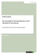 Cover-Bild zum Titel 'Die gewaltfreie Kommunikation nach Marshall B. Rosenberg' von 'Andreas Spannl'