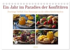 Ein Jahr im Paradies der Konfitüren (Tischkalender 2025 DIN A5 quer), CALVENDO Monatskalender - Kerstin Waurick