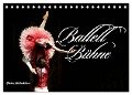 Ballett Bühne (Tischkalender 2024 DIN A5 quer), CALVENDO Monatskalender - Uli Landsherr