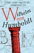 Wilhelm von Humboldt - Dorothee Nolte