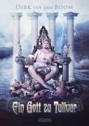 Cover-Bild zum Titel 'Ein Gott zu Tulivar' von 'Dirk den van Boom'