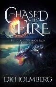 Chased by Fire (The Cloud Warrior Saga, #1) - D. K. Holmberg