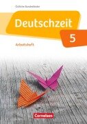 Cover-Bild zum Titel 'Deutschzeit 5. Schuljahr. Arbeitsheft mit Lösungen. Östliche Bundesländer und Berlin' von 'Annette Adams, Ana Cuntz, Renate Gross, Franziska Jaap, Merve Klapper'