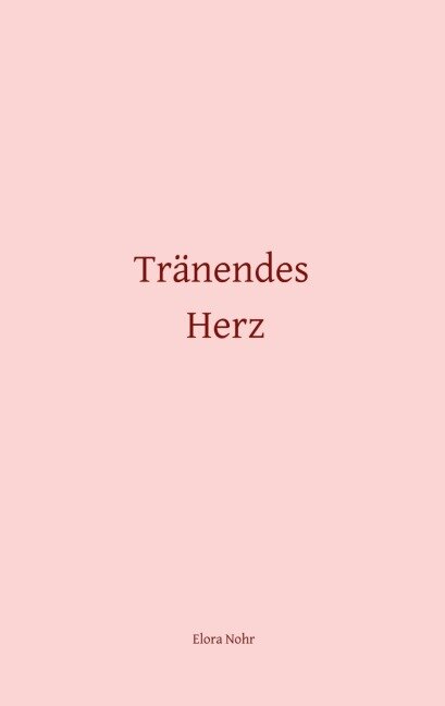 Tränendes Herz - M. N. E. Nohr