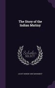 The Story of the Indian Mutiny - Ascott Robert Hope Moncrieff