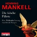 Die falsche Fährte (Ein Kurt-Wallander-Krimi 6) - Henning Mankell