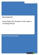 Cover-Bild zum Titel 'Sylvia Plath. The Portrait of Life under a Cracking Bell Jar' von 'Marta Zapa¿A-Kraj'