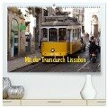 Mit der Tram durch Lissabon (hochwertiger Premium Wandkalender 2024 DIN A2 quer), Kunstdruck in Hochglanz - Karsten Löwe