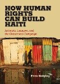 Cover-Bild zum Titel 'How Human Rights Can Build Haiti' von 'Fran Quigley'
