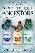Sins of Our Ancestors Collection: Marked, Suppressed, and Redeemed - Bridget E. Baker