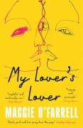 Cover-Bild zum Titel 'My Lover's Lover' von 'Maggie O'Farrell'