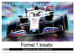 Formel 1 kreativ - Digital Art von Jean-Louis Glineur (Tischkalender 2026 DIN A5 quer), CALVENDO Monatskalender - Jean-Louis Glineur