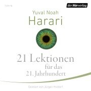 21 Lektionen für das 21. Jahrhundert - Yuval Noah Harari