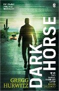 Cover-Bild zum Titel 'Dark Horse' von 'Gregg Hurwitz'
