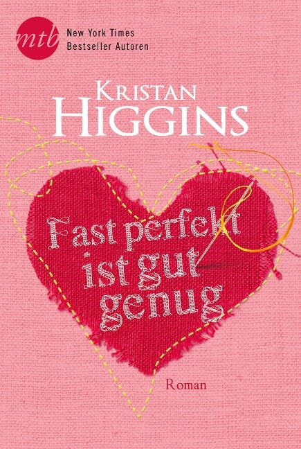 Fast perfekt ist gut genug - Kristan Higgins