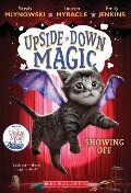 Showing Off (Upside-Down Magic #3) - Sarah Mlynowski, Lauren Myracle, Emily Jenkins