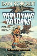 Cover-Bild zum Titel 'Deploying Dragons' von 'Dan Koboldt'
