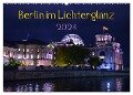 Berlin im Lichterglanz 2024 (Wandkalender 2024 DIN A2 quer), CALVENDO Monatskalender - Marianne Drews