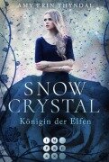 Cover-Bild zum Titel 'SnowCrystal. Königin der Elfen (Königselfen-Reihe 2)' von 'Amy Erin Thyndal'
