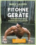 Cover-Bild zum Titel 'Fit ohne Geräte' von 'Mark Lauren, Joshua Clark'